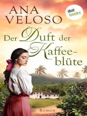 cover image of Der Duft der Kaffeeblüte